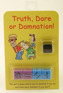 TRUTH,DARE OR DAMNATION