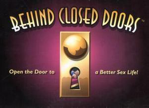 BEHIND CLOSED DOORS