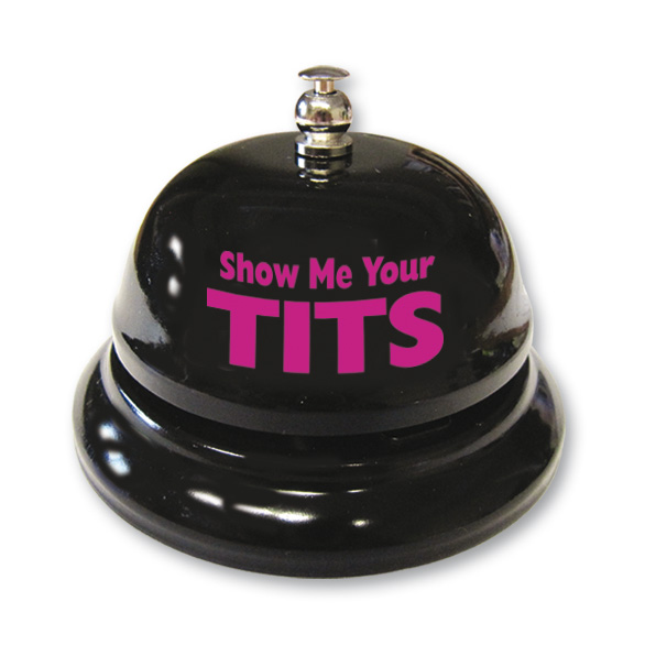 TABLE BELL SHOW ME YOUR TITS 