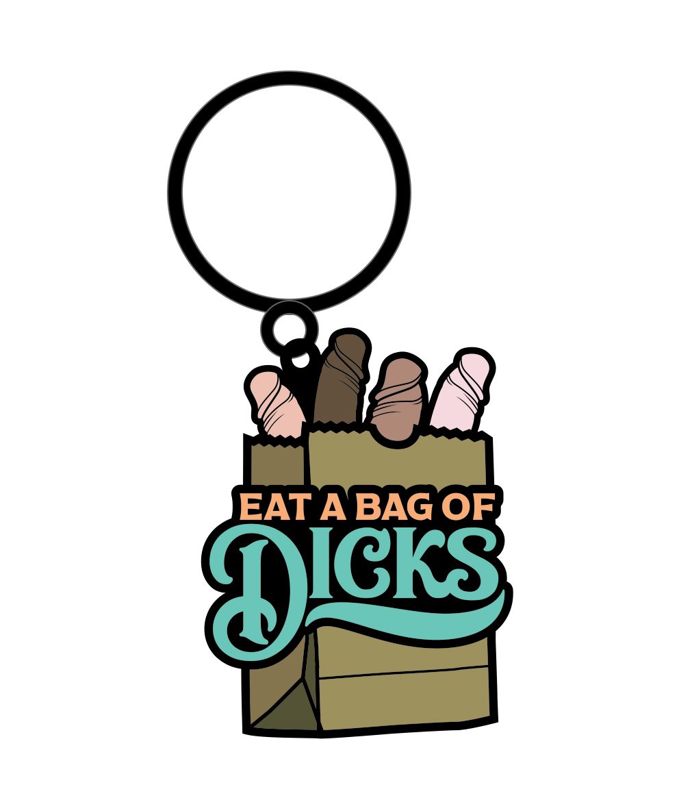 EAT A BAG OF DICKS KEYCHAIN 
